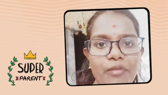 Vedasri K Super Parent